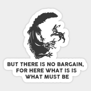 There is no bargain here (watership down) Sticker